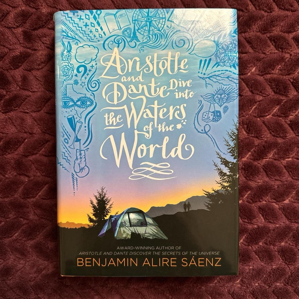 Aristotle and Dante Dive into the Waters of the World by Benjamin Alire Sáenz